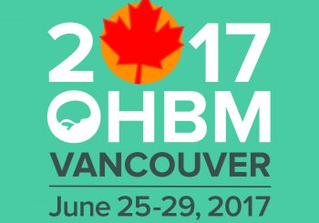 Organization for Human Brain Mapping (OHBM) is having its annual meeting on June 25 – 29 2017